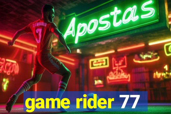 game rider 77